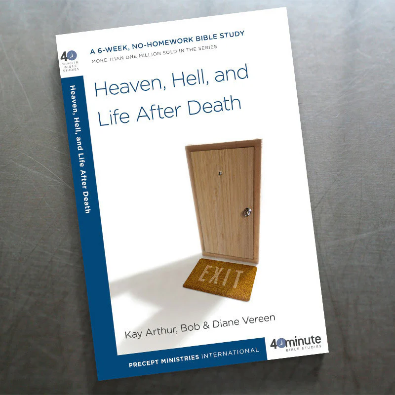 HEAVEN, HELL, LIFE AFTER DEATH(40 MIN STUDY)