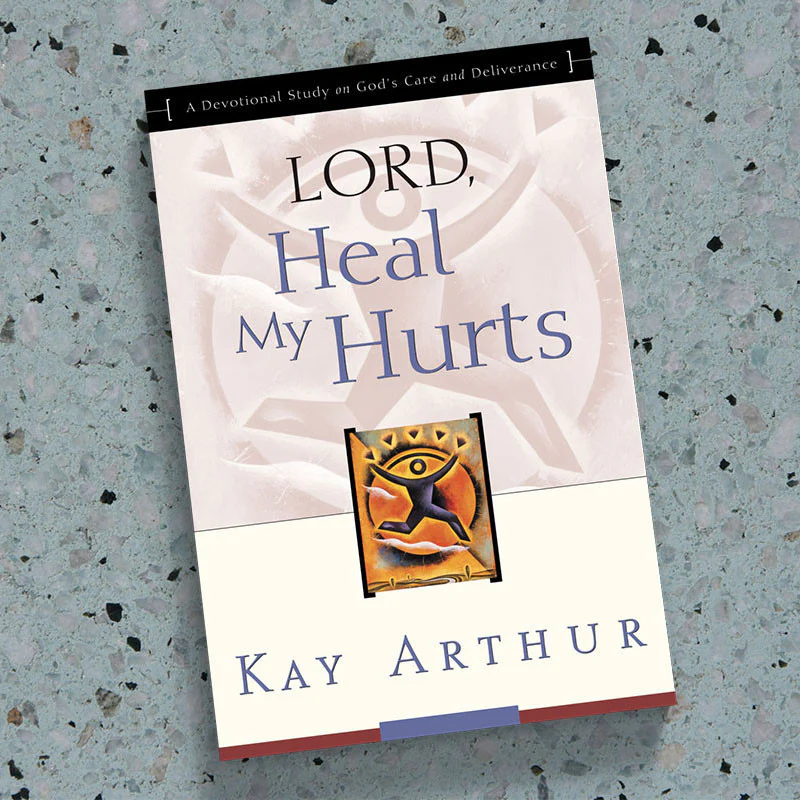 LORD, HEAL MY HURTS