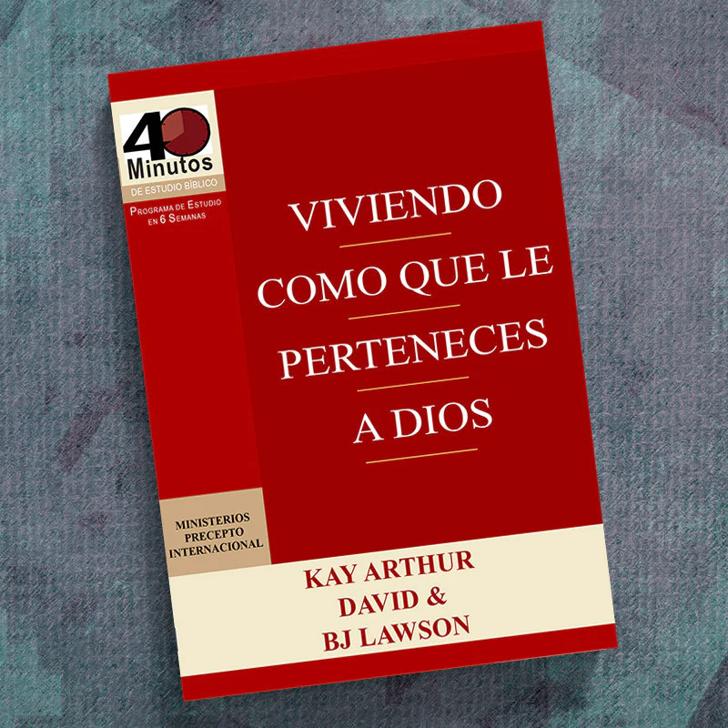 SPANISH-LIVING LIKE YOU BELONG TO GOD (40 MIN STUDY)
