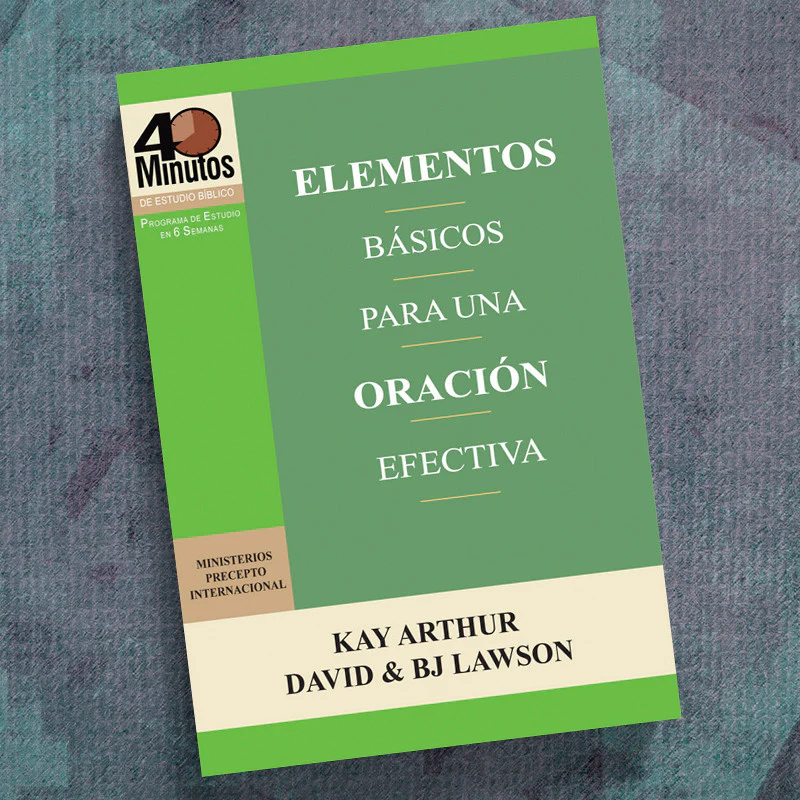 SPANISH-THE ESSENTIALS OF EFFECTIVE PRAYER (40 MIN STUDY)